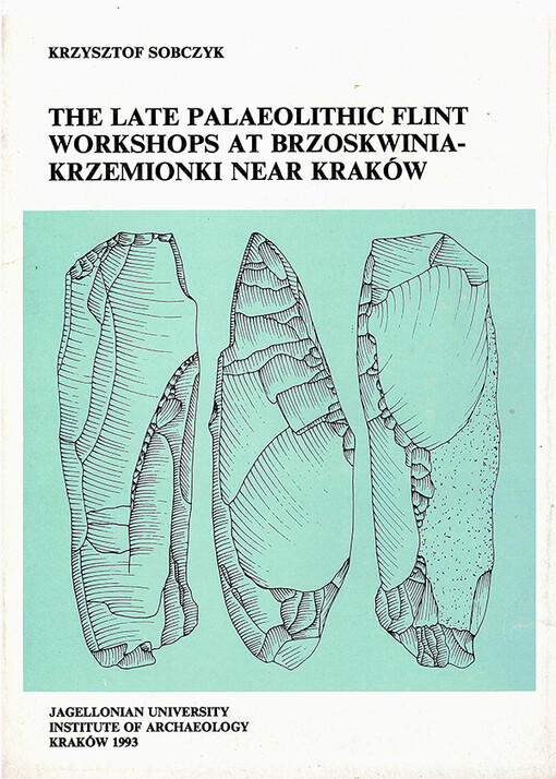 The late palaeolithic flint workshops at Brzoskwinia-Krzemionki near Kraków