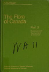 The Flora of Canada.Part 3,Dicotyledoneae (Saururaceae to Violaceae)