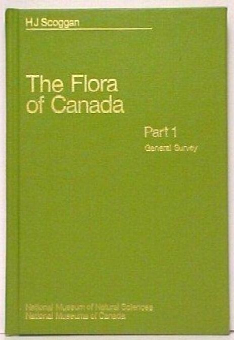 The Flora of Canada.Part 1,General survey