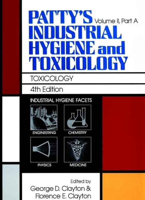 Patty's industrial hygiene and toxicology