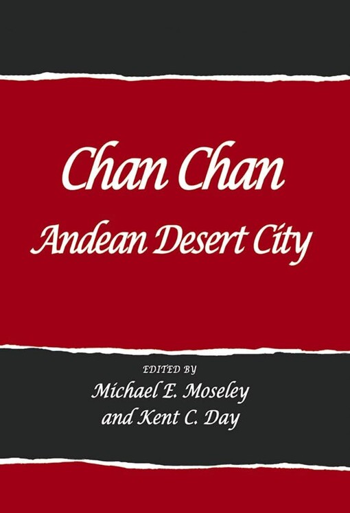 Chan Chan: Andean Desert City /