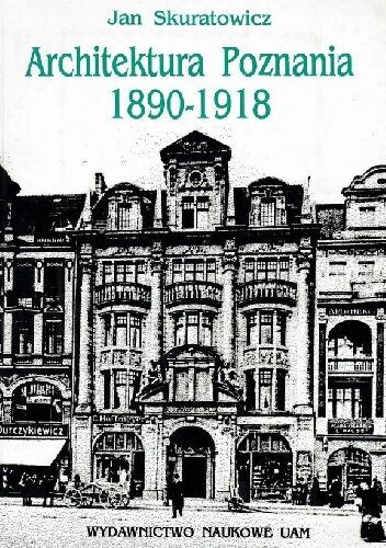 Architektura Poznania, 1890-1918