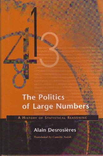 The politics of large numbers :a history of statistical reasoning