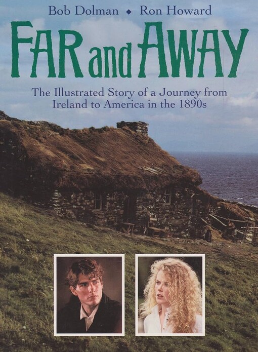 Far and away :the illustrated story of a journey from Ireland to America in the 1890s