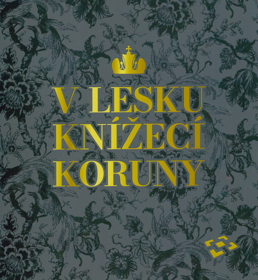V lesku knížecí koruny : stavební a kulturní dějiny raduňského šlechtického sídla