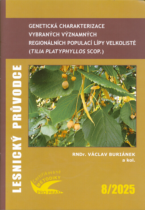 Genetická charakterizace vybraných významných regionálních populací lípy velkolisté (Tilia platyphyllos Scop.) : soubor specializovaných map s odborným obsahem