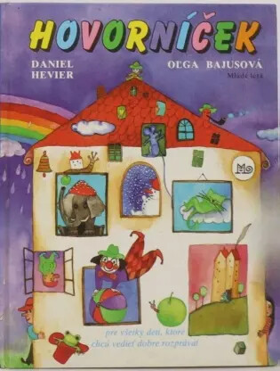 Hovorníček :pre všetky deti, ktoré chcú vedieť dobre rozprávať