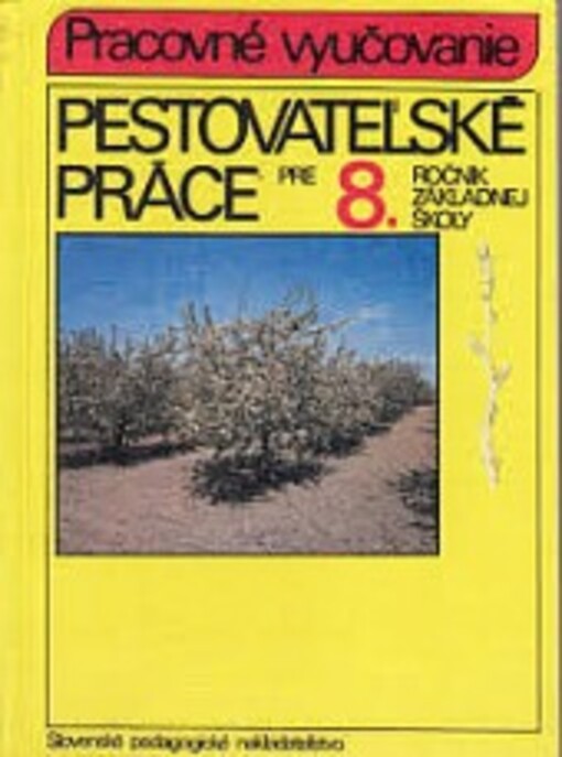 Pestovateĺské práce pre 8.ročník základnej školy