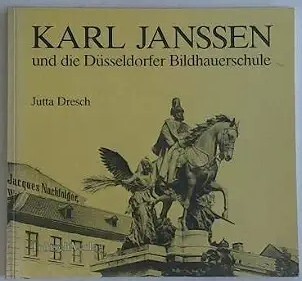 Karl Janssen und die Düsseldorfer Bildhauerschule /
