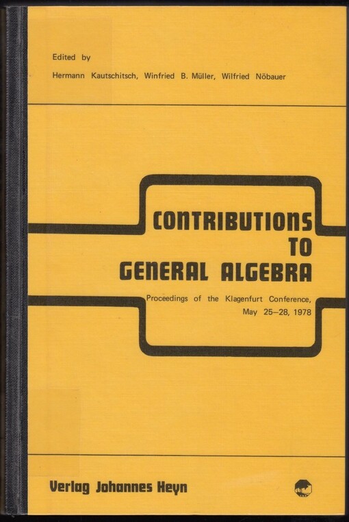 Contributions to general algebra.