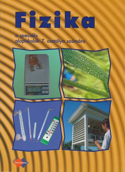 Fizika az alapiskola 7. osztálya számára.A rész