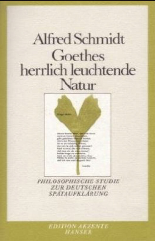 Goethes herrlich leuchtende Natur :philosophische Studie zur deutschen Spätaufklärung