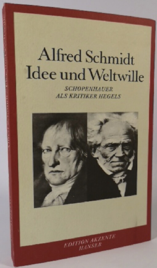 Idee und Weltwille :Schopenhauer als Kritiker Hegels