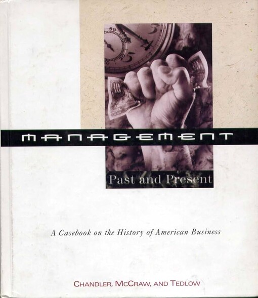 Management :past and present : a casebook on the history of American business
