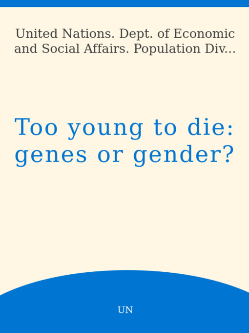 Too young to die :genes or gender?