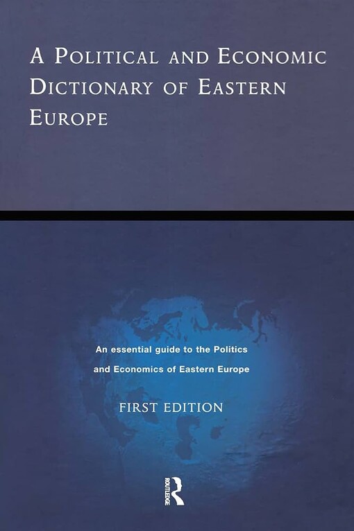 A political and economic dictionary of Eastern Europe