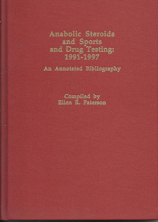 Anabolic steroids and sports and drug testing, 1991-1997 :