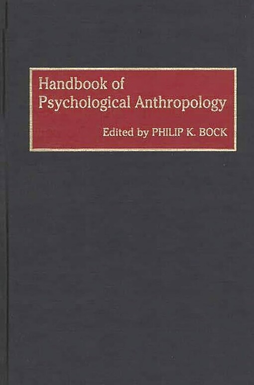 Handbook of psychological anthropology