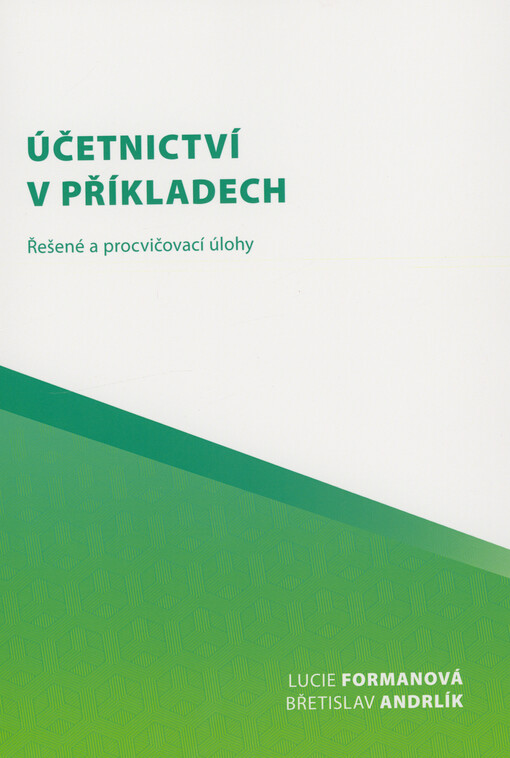 Účetnictví v příkladech : řešené a procvičovací úlohy