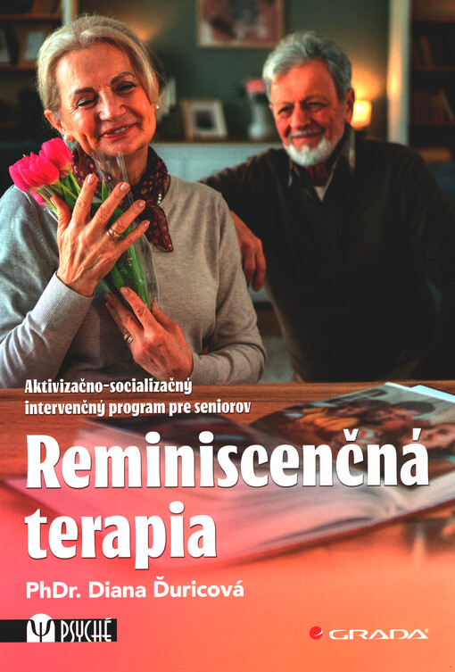 Reminiscenčná terapia : aktivizačno-socializačný intervenčný program pre seniorov