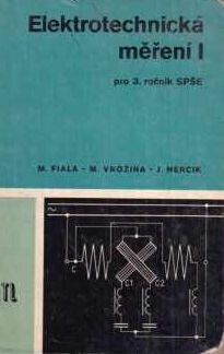 Elektrotechnické merania 1 pre 3. ročník stredných priemyselných škôl elektrotechnických