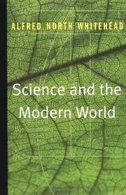 Science and the modern world :lowell lecture 1925