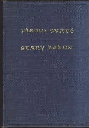 Sväté písmo.[Zv.] 3Starý zákon.