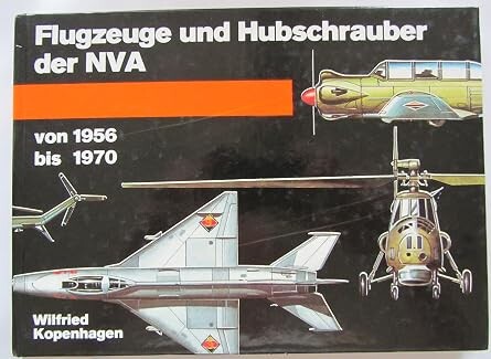 Flugzeuge und Hubschrauber der NVA.von 1956 bis 1971