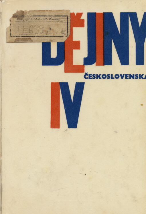 Dějiny Československa od roku 1918 do roku 1945 : učebnice pro pedagogické fakulty. IV. díl