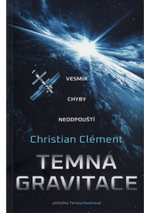 Temná gravitace  (odkaz v elektronickém katalogu)