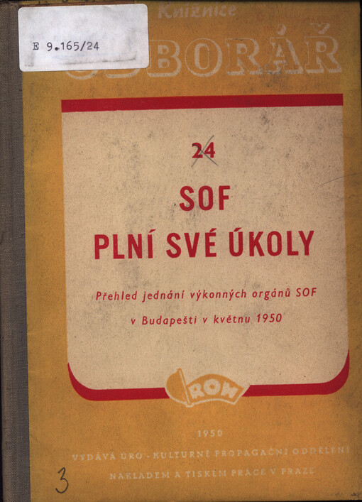 SOF plní své úkoly : přehled jednání výkonných orgánů SOF v Budapešti v květnu 1950