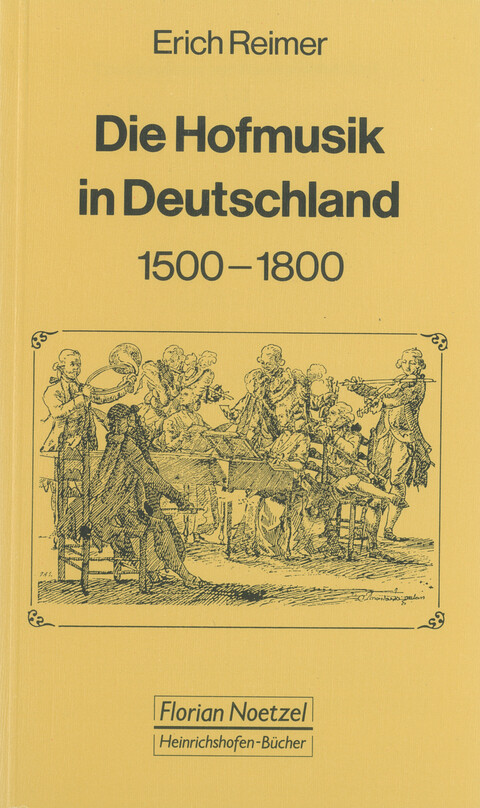 Die Hofmusik in Deutschland 1500-1800 :Wandlungen einer Institution
