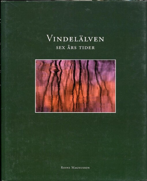 Vindelälven :six ages