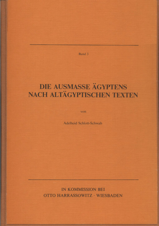 Die Ausmasse Ägyptens nach altägyptischen Texten