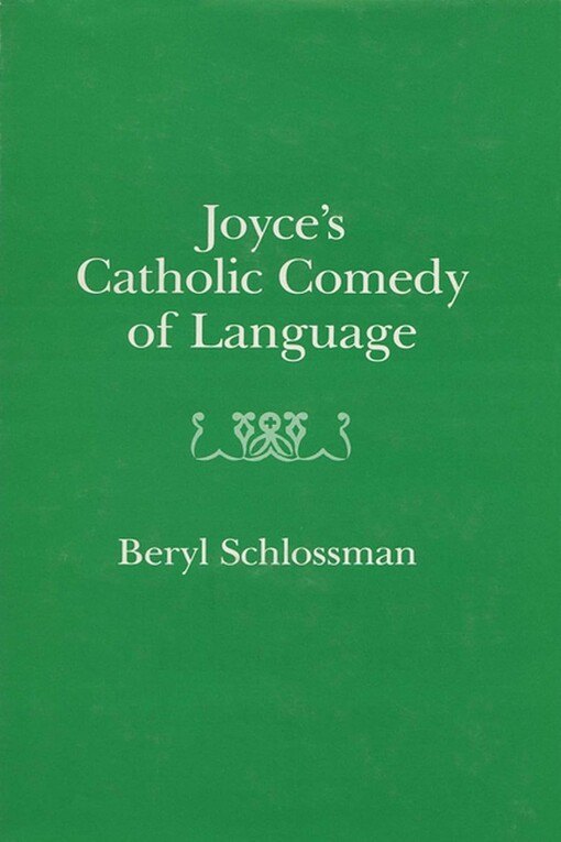 Joyce's Catholic Comedy of Language /