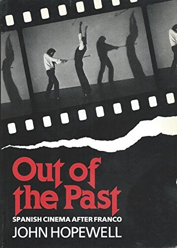 Out of the past :spanish cinema after Franco