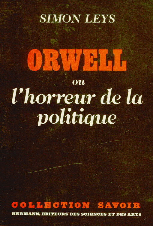 Orwell, ou, L'horreur de la politique