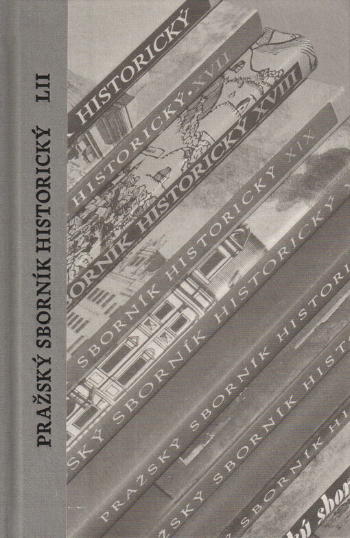 Pražský sborník historický = The Prague historical review. LII
