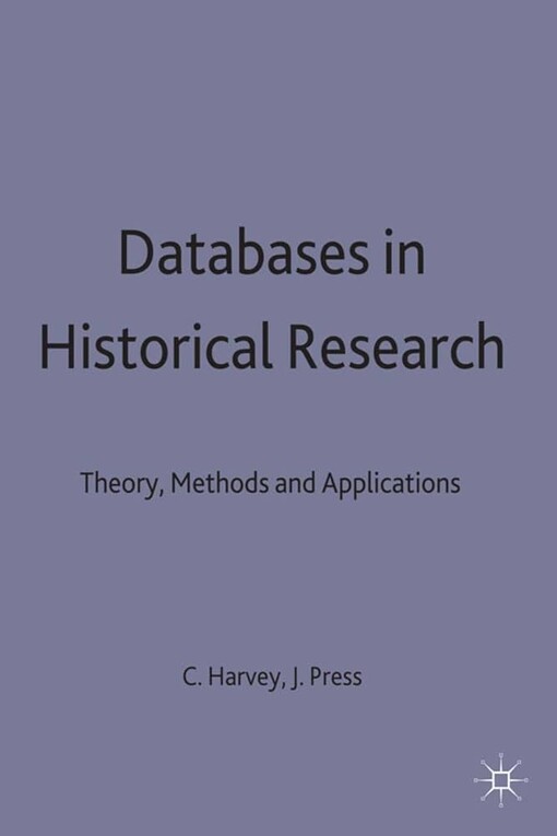 Databases in historical research :theory, methods and applications