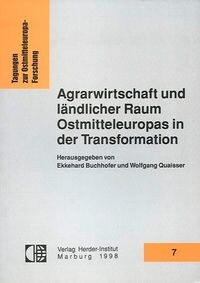 Agrarwirtschaft und ländlicher Raum Ostmitteleuropas in der Transformation