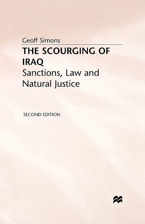 The scourging of Iraq :sanctions, law and natural justice