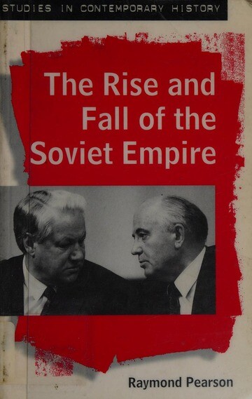 The rise and fall of the Soviet empire
