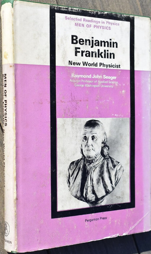 Benjamin Franklin :new world physicist