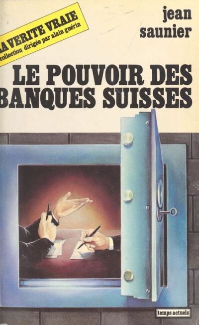 Le pouvoir des banques suisses