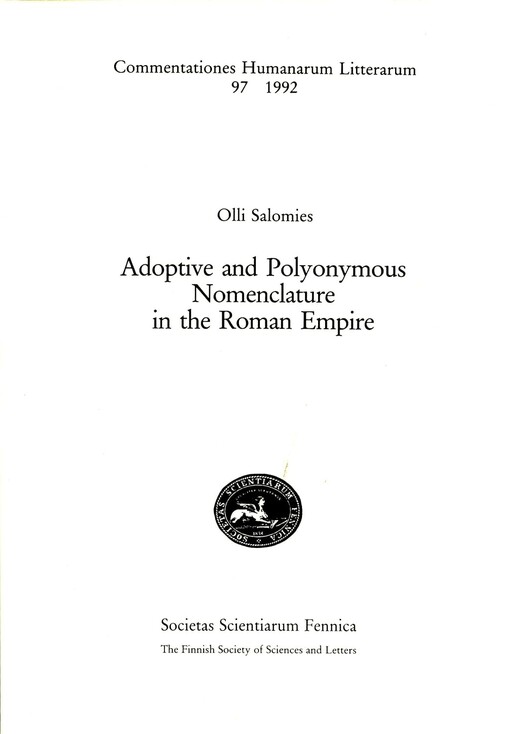 Adoptive and polyonymous nomenclature in the Roman Empire /
