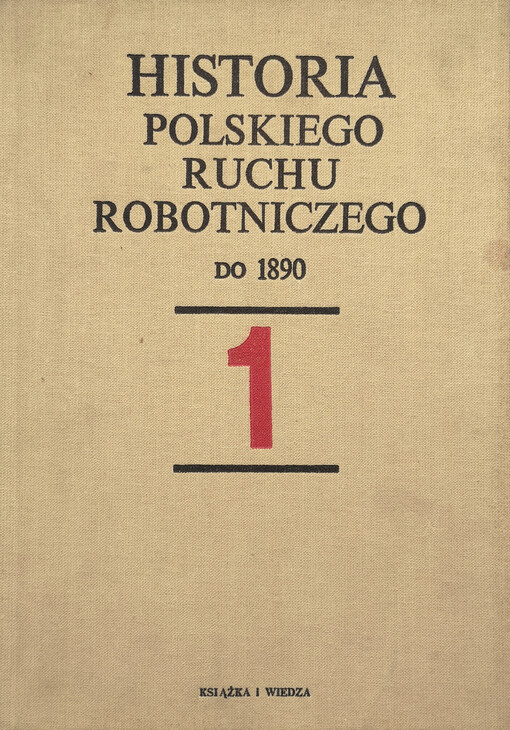 Historia polskiego ruchu robotniczego.1,Do 1890