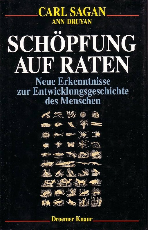 Schöpfung auf Raten :neue Erkenntnisse zur Entwicklungsgeschichte des Menschen