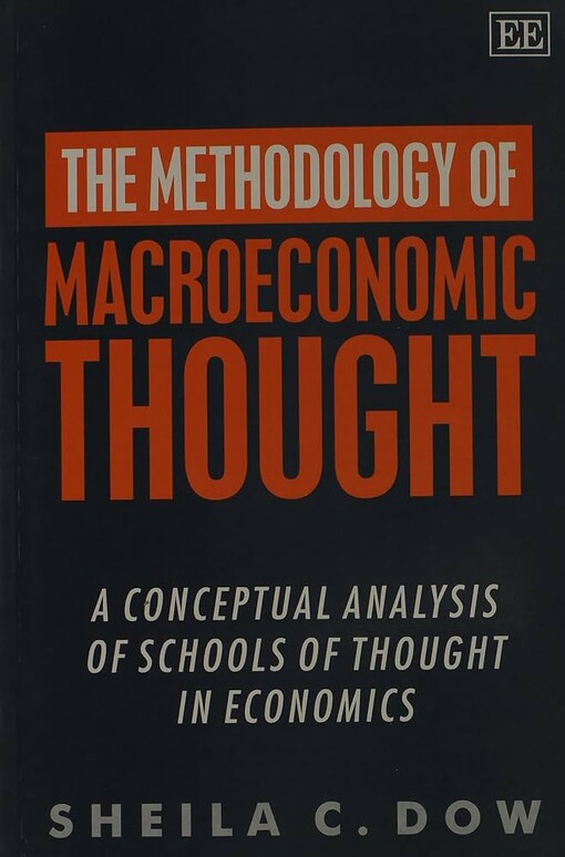 The methodology of macroeconomic thought :a conceptual analysis of school of thought in economics