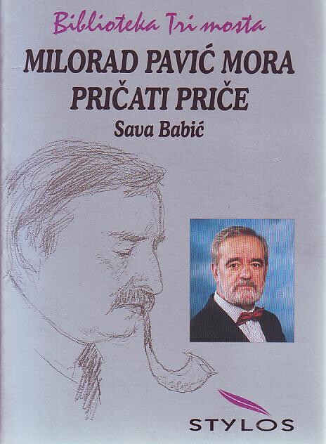 Milorad Pavić mora pričati priče