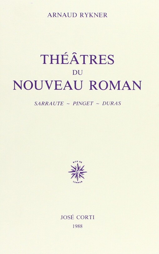 Théâtres du nouveau roman :Sarraute, Pinget, Duras